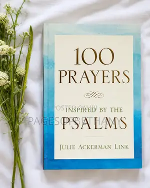 100 Prayers Inspired by the Psalms