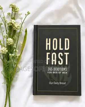 Hold Fast ( a Devotional for Men)